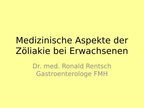 Vortrag Rentsch - IG ZÃƒÂ¶liakie der deutschen Schweiz