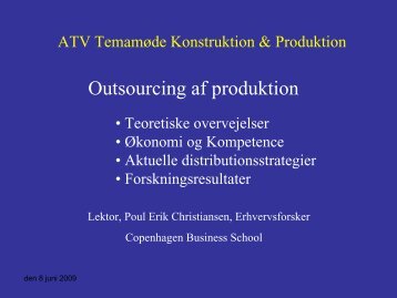 Præsentation ved Poul Erik Christiansen ” Outsourcing af produktion”