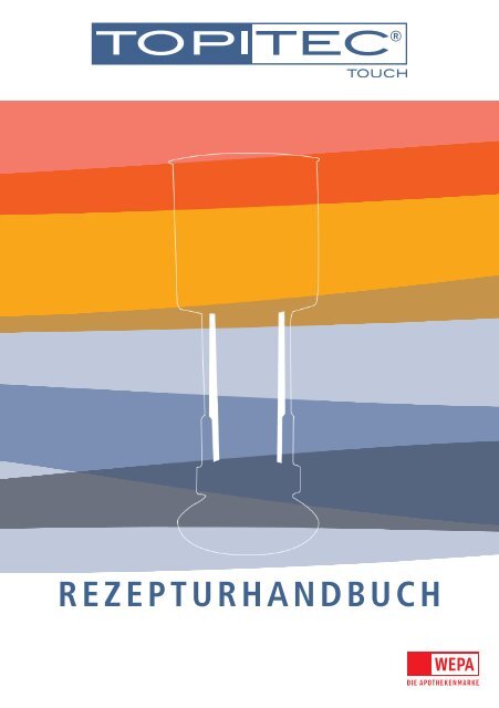 REZEPTURHANDBUCH - WEPA Apothekenbedarf GmbH & Co KG