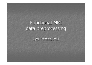 fMRI data preprocessing - Brain Research Imaging Centre Edinburgh