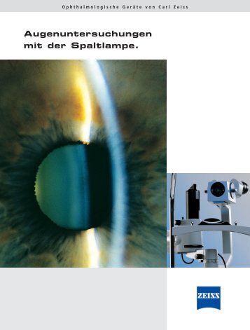 Augenuntersuchungen mit der Spaltlampe. - Carl Zeiss