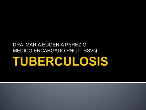 Programa de control de Tuberculosis, SSVQ - SEREMI de Salud ...
