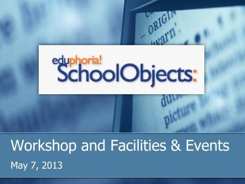 Eduphoria: Workshop and Facilities & Events