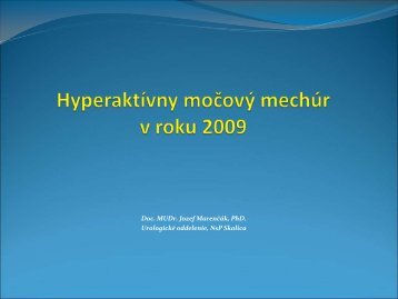 Doc. MUDr. Jozef MarenÄÃ¡k, PhD urolog. odd. NsP Skalica