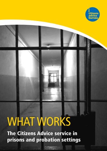 What works - the Citizens Advice service in prisons and probation ...