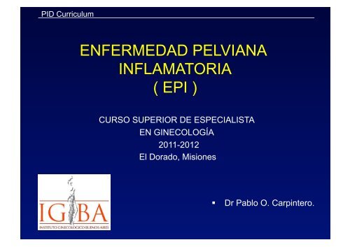 ENFERMEDAD PELVIANA INFLAMATORIA ( EPI ) - IGBA