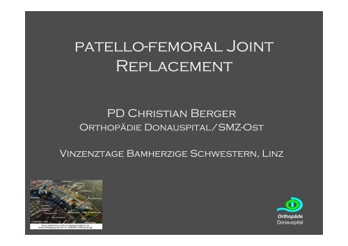 Doz. Dr. Christian Berger - "Patellofemoral Joint ... - Vinzenz Gruppe