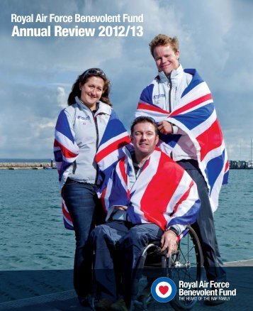 Annual Review 2012/13 - RAF Benevolent Fund