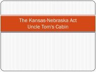 The Kansas-Nebraska Act Uncle Tom's Cabin