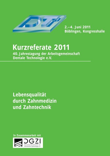 Kurzreferate 2011 - Arbeitsgemeinschaft Dentale Technologie