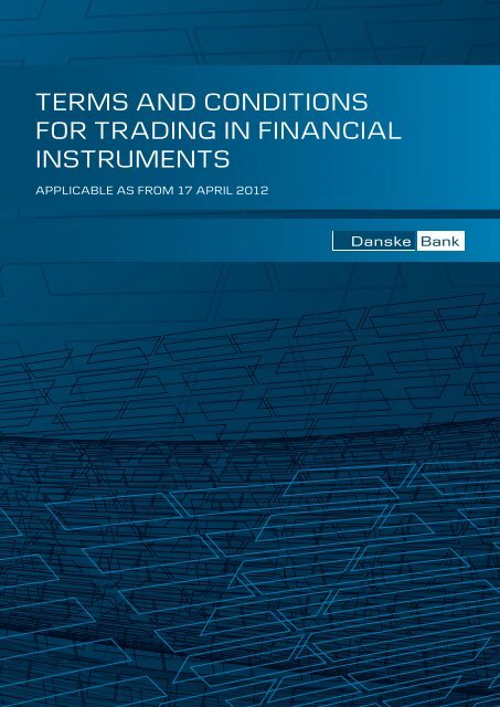 terms and conditions for trading in financial instruments - Danske Bank