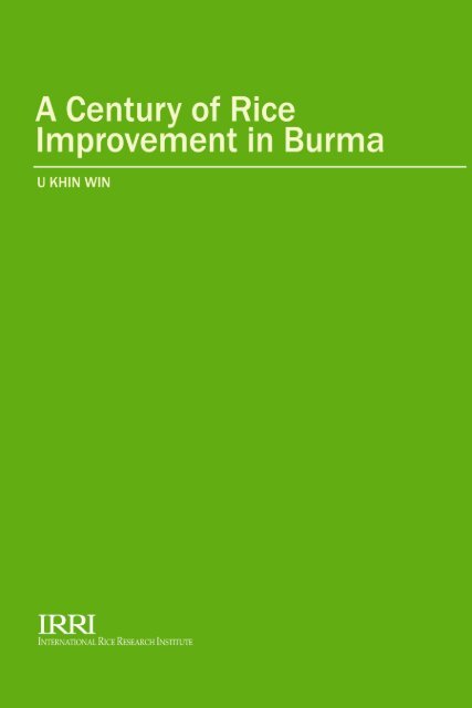 A century of rice improvement in Burma - IRRI books - International ...