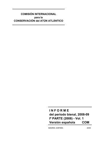 I N F O R M E del perÃ­odo bienal, 2008-09 IÂª PARTE (2008 ... - Iccat