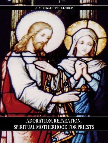 adoration, reparation, spiritual motherhood for priests - The New ...