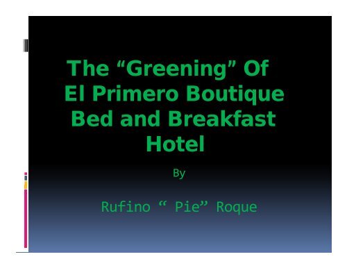 The “Greening” Of El Primero Boutique Bed and Breakfast Hotel