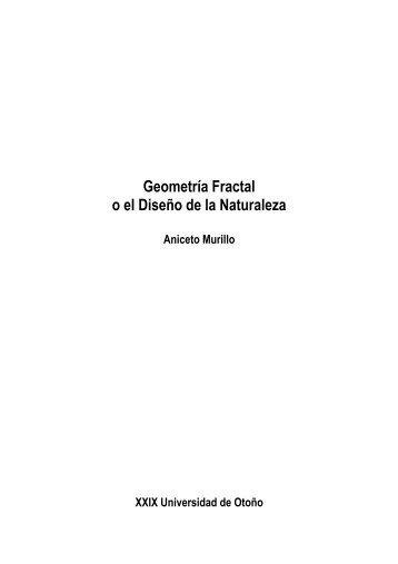 Geometría Fractal o el Diseño de la Naturaleza