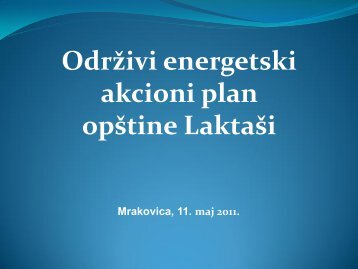 SEAP i opština Laktaši 2011_B&H - Sustainable Energy BiH