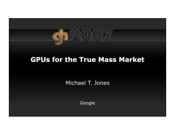 GPUs for the True Mass Market - Graphics Hardware