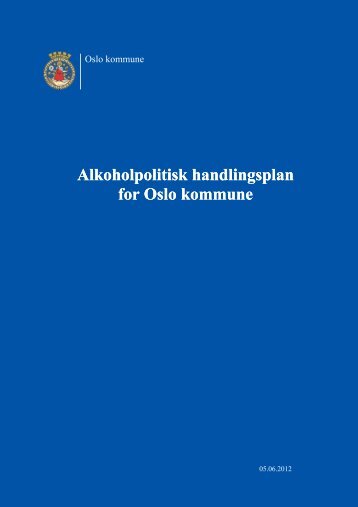 Alkoholpolitisk handlingsplan for Oslo kommune - NÃ¦ringsetaten