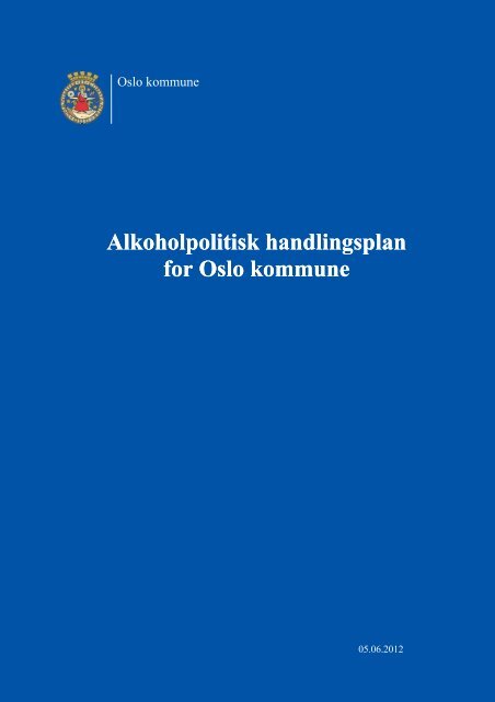 Alkoholpolitisk handlingsplan for Oslo kommune - NÃ¦ringsetaten