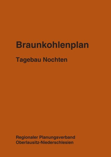 Braunkohlenplan Tagebau Nochten - Regionaler Planungsverband ...