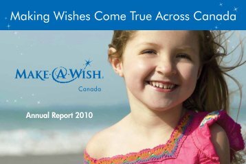 2010 Annual Report - Make-A-<b>Wish Foundation</b> of Canada - 2010-annual-report-make-a-wish-foundation-of-canada