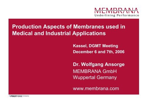 Production Aspects of Membranes used in Medical and Industrial ...