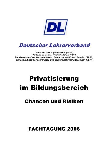 Privatisierung im Bildungsbereich - des Deutschen Lehrerverbandes