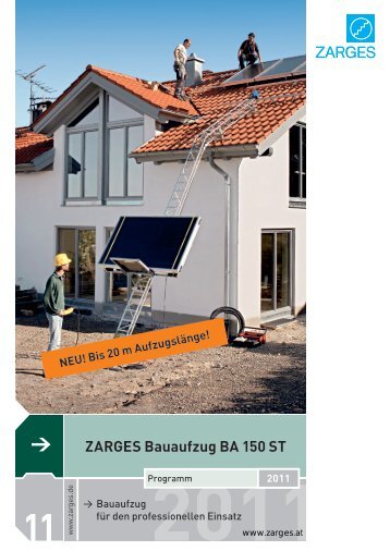 ZARGES Bauaufzug BA 150 ST 11 2011 - Zarges GmbH