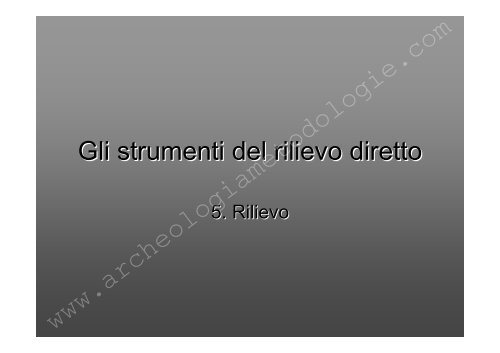 Gli strumenti del rilievo diretto