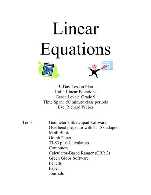 5- Day Lesson Plan Unit: Linear Equations Grade Level: Grade 9 ...