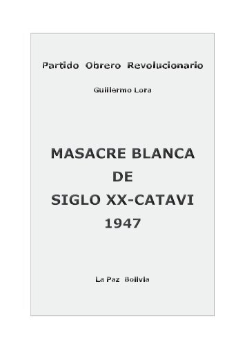 Masacre blanca de Siglo XX-Catavi 8 de mayo de 1947 - masas.nu