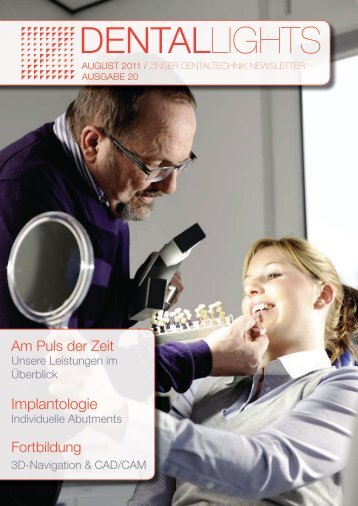 Dentallights 3/2011 - Zinser Dentaltechnik GmbH