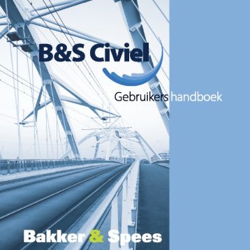 B&S Civiel Gebruikershandboek - Bakker & Spees