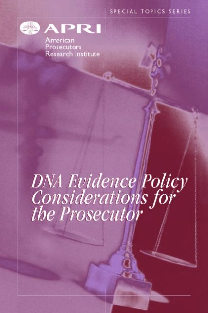 DNA EVidence Policy Considerations for the Prosecutor - Imprimus ...