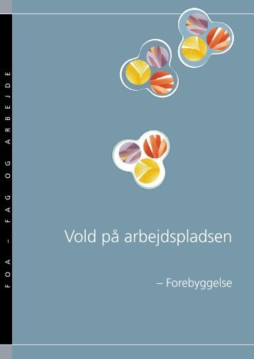 Vold pÃ¥ arbejdspladsen - Forebyggelse - FOA