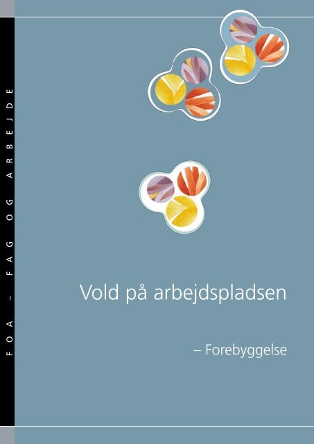 Vold pÃ¥ arbejdspladsen - Forebyggelse - FOA