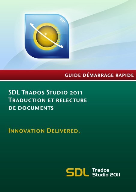 SDL Trados Studio 2011 Traduction et relecture de documents ...