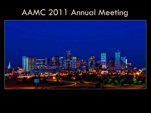 AAMC 2011 Annual Meeting - AAMC's member profile