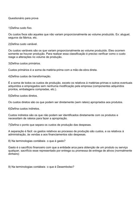 Questionário para prova 1)Defina custo fixo. Os custos fixos são ...