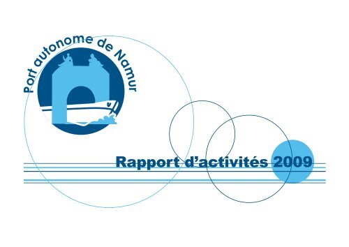 Rapport d'activités 2009 - Port Autonome de Namur