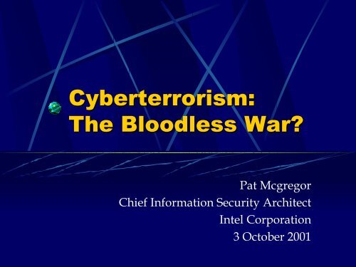 Cyberterrorism: The Bloodless War - WITSA