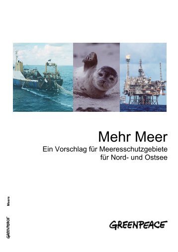 Mehr Meer - Ein Vorschlag für Meeresschutzgebiete ... - Greenpeace