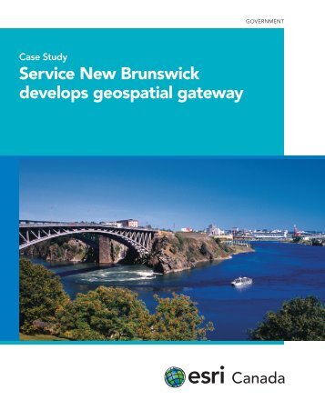 Service New Brunswick develops geospatial gateway - Esri Canada