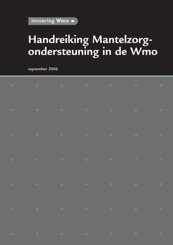 Handreiking Mantelzorgondersteuning in de Wmo - Invoering Wmo