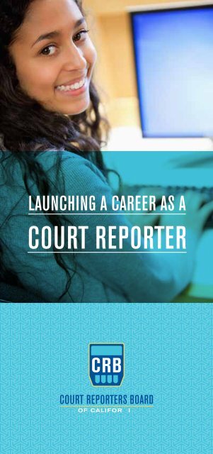Student Career Brochure - Court Reporters Board