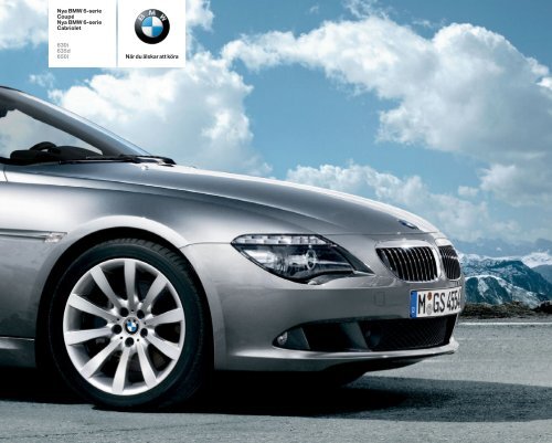 Nya BMW 6-serie CoupÃƒÂ© Nya BMW 6-serie Cabriolet 630i 635d 650i ...