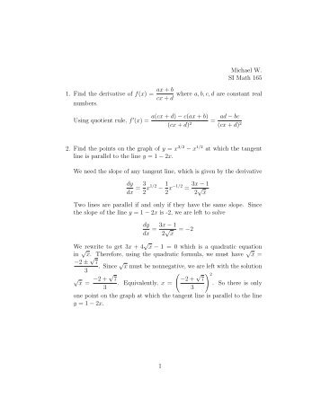 Michael W. SI Math 165 1. Find the derivative of f(x) = ax + b cx + d ...
