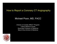 How to Report a Coronary CT Angiography Michael Poon, MD, FACC