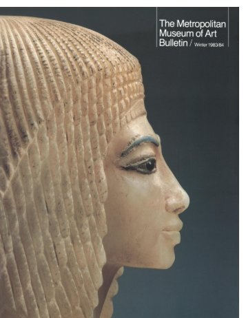 Egyptian Art: The Metropolitan Museum of Art Bulletin, v. 41, no. 3 ...